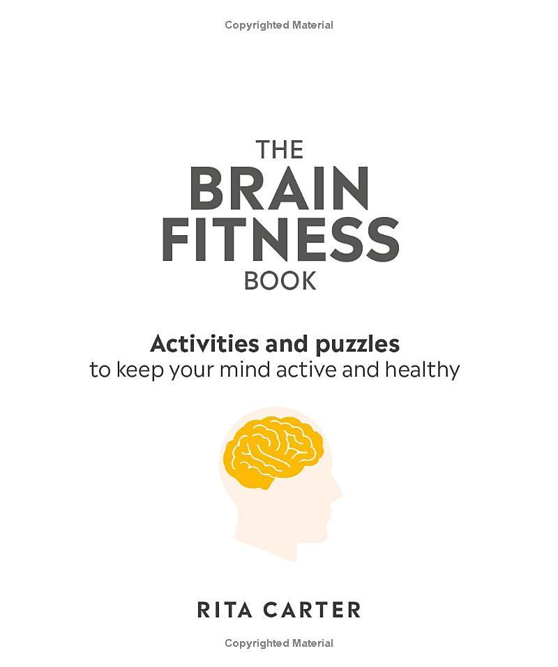 The Brain Fitness Book: Activities And Puzzles To Keep Your Mind Active And Healthy