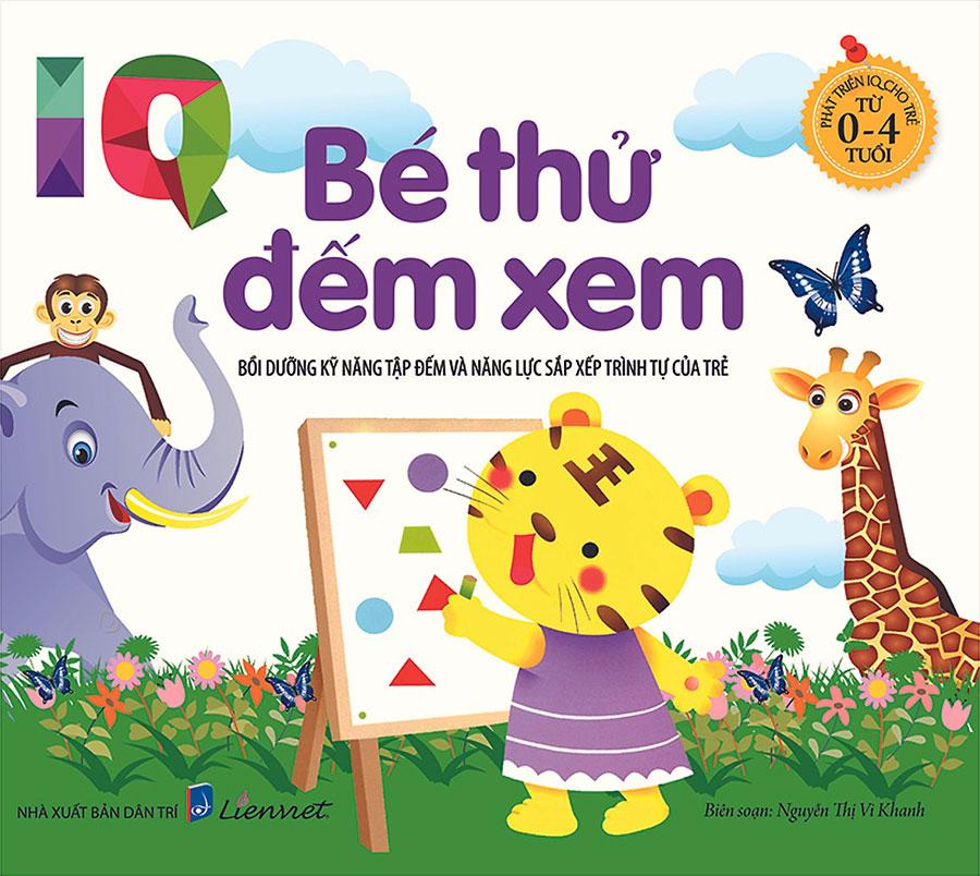 Phát Triển IQ Cho Trẻ Từ 0-4 Tuổi - Bé Thử Đếm Xem