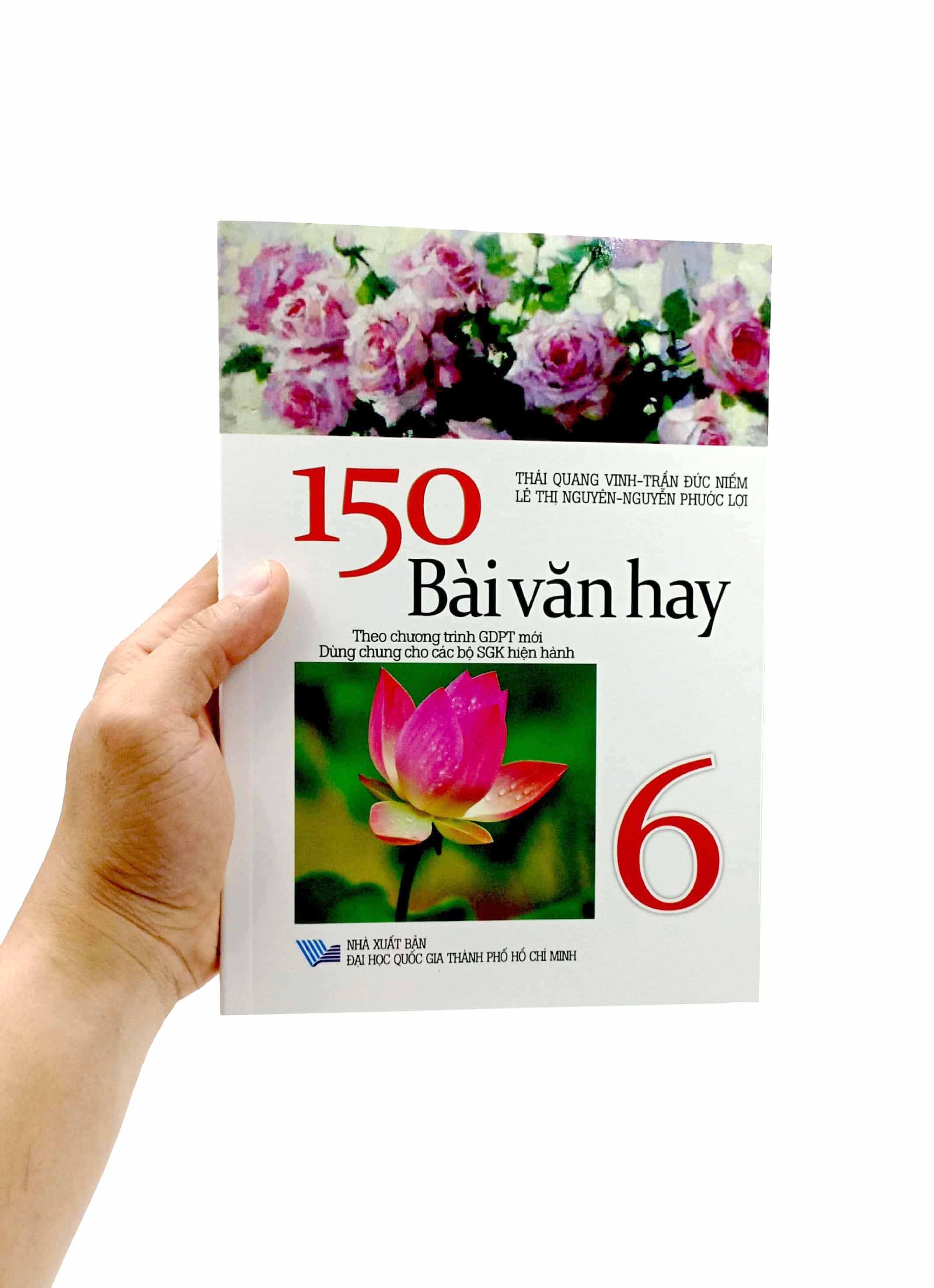 150 Bài Văn Hay 6 (Dùng Chung Cho Các Bộ SGK Hiện Hành)