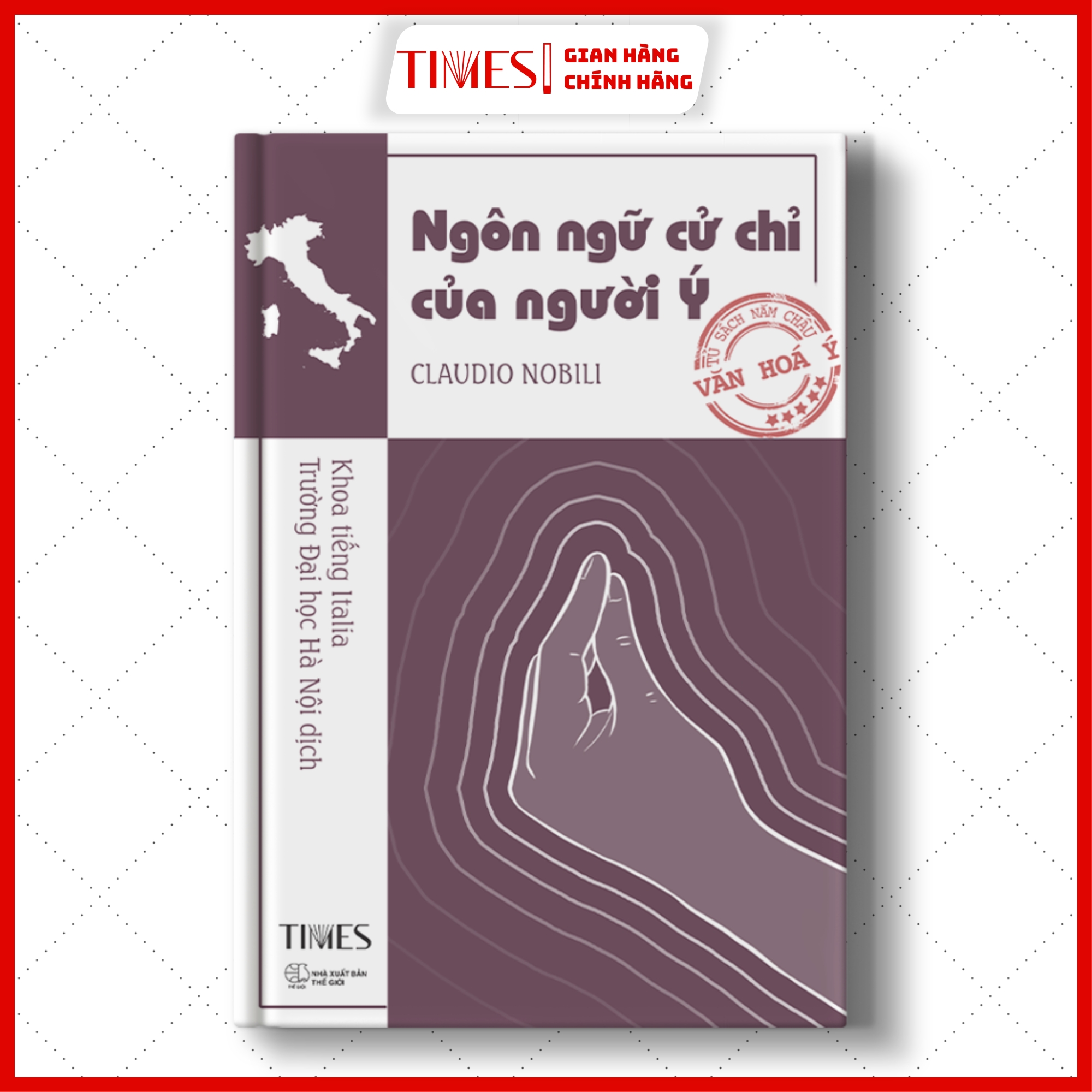 Sách - Ngôn Ngữ Cử Chỉ Của Người Ý - TIMES BOOKS