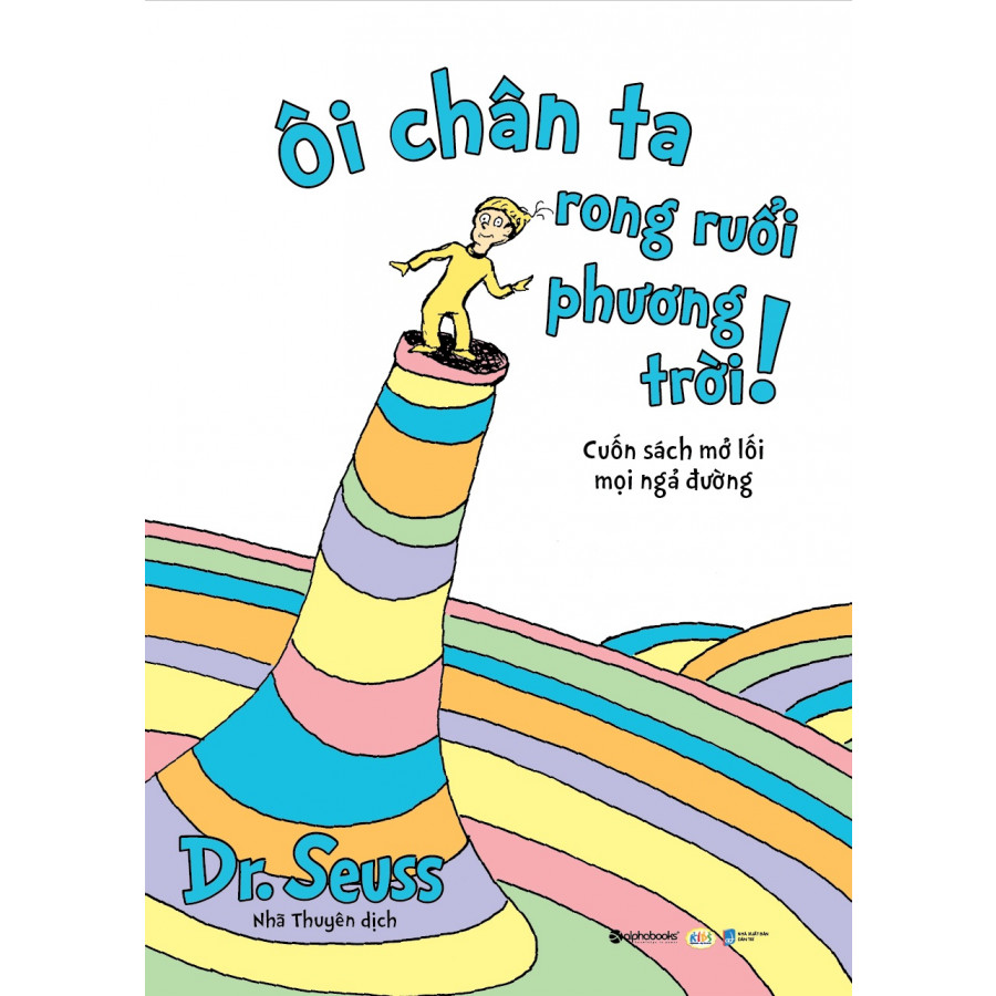 Dr. Seuss – Ôi Chân Ta Rong Ruổi Phương Trời!