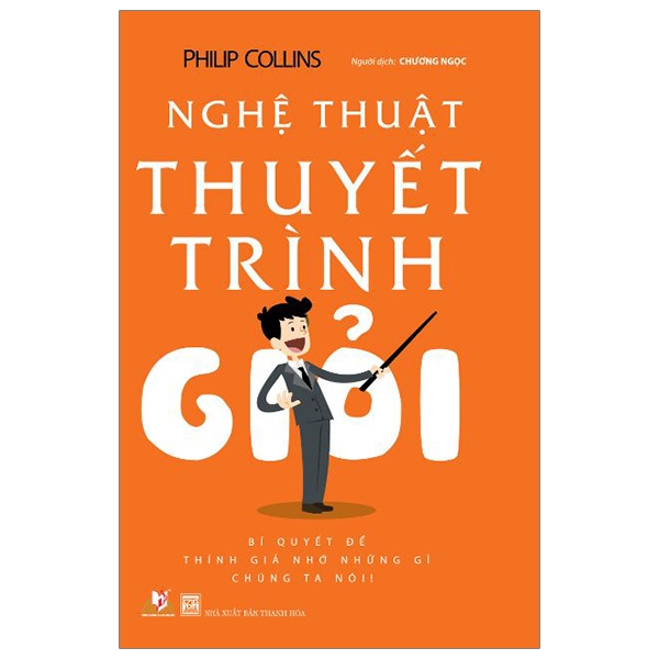 Nghệ Thuật Thuyết Trình Giỏi - Philip Collins - Vanlangbooks