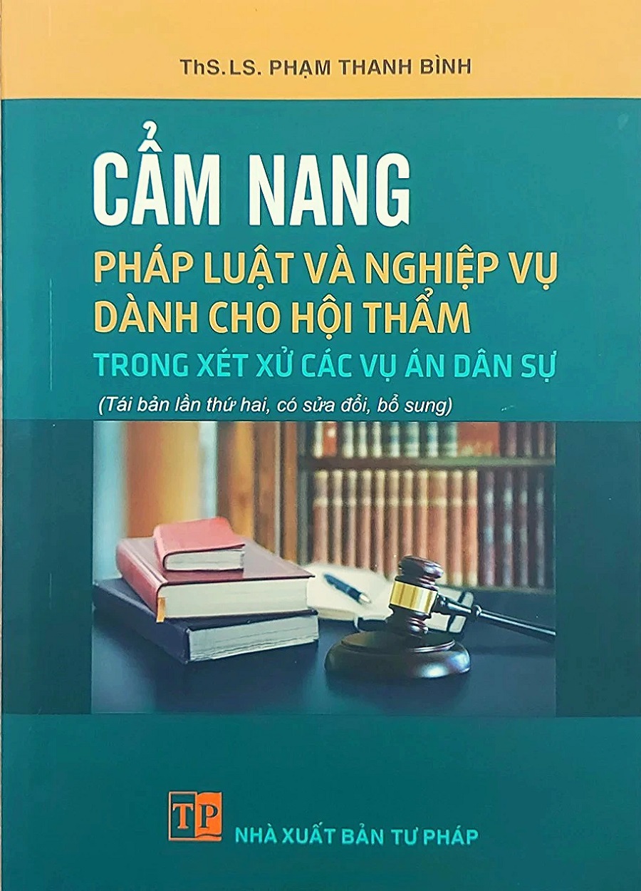 Cẩm Nang Pháp Luật Và Nghiệp Vụ Dành Cho Hội Thẩm Trong Xét Xử Các Vụ Án Dân Sự