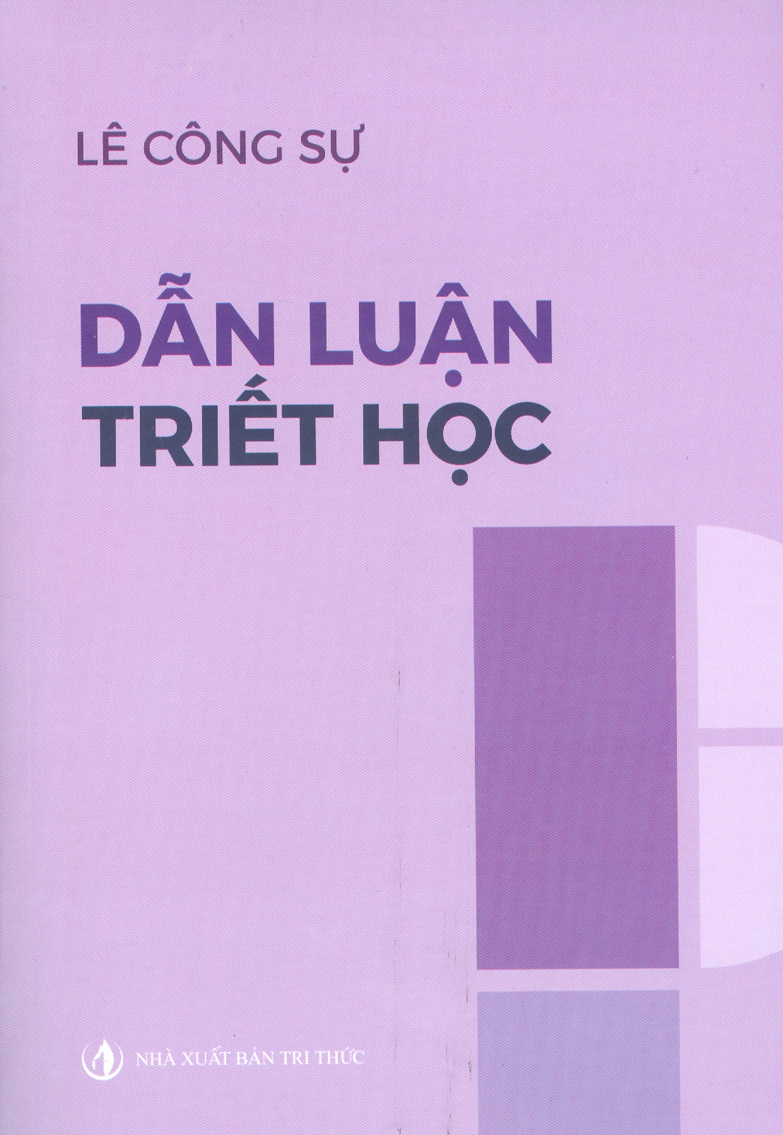Dẫn Luận Triết Học - Lê Công Sự