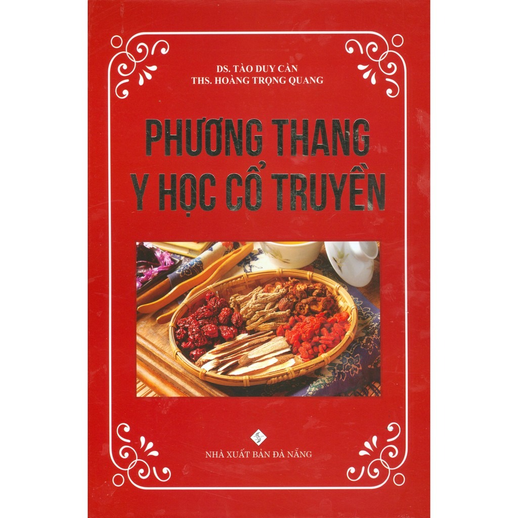 Phương Thang Y Học Cổ Truyền - 	DS.Tào Duy Cần - THS. Hoàng Trọng Quang