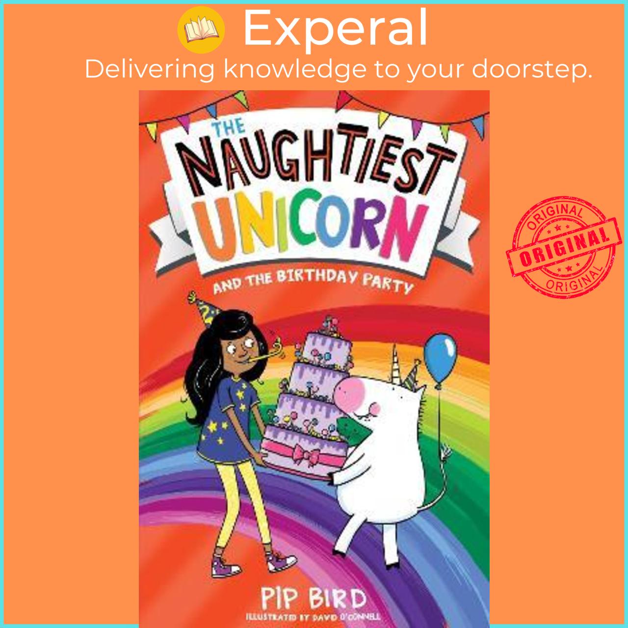 Sách - The Naughtiest Unicorn and the Birthday Party by Pip Bird (UK edition, paperback)
