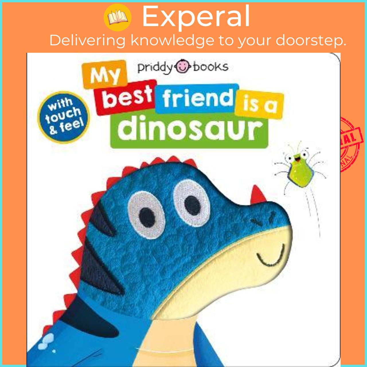 Sách - My Best Friend Is A Dinosaur by Roger Priddy Books,Priddy