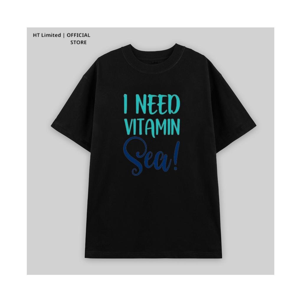 Áo thun thiết kế Unisex họa tiết I need vitamin Sea basic local brand, Cotton Cao Cấp 100%