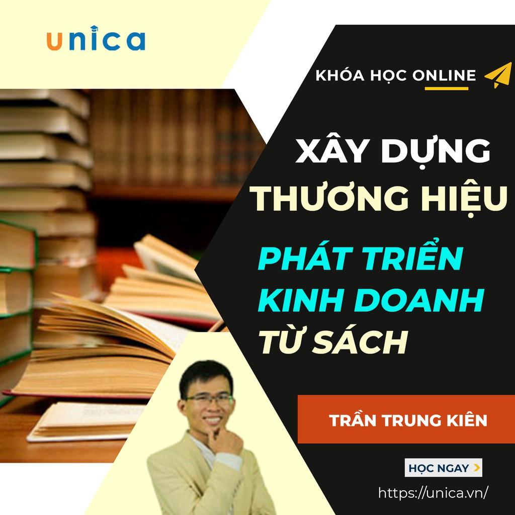 Khóa học KINH DOANH - Xây dựng thương hiệu - phát triển kinh doanh từ sách UNICA.VN