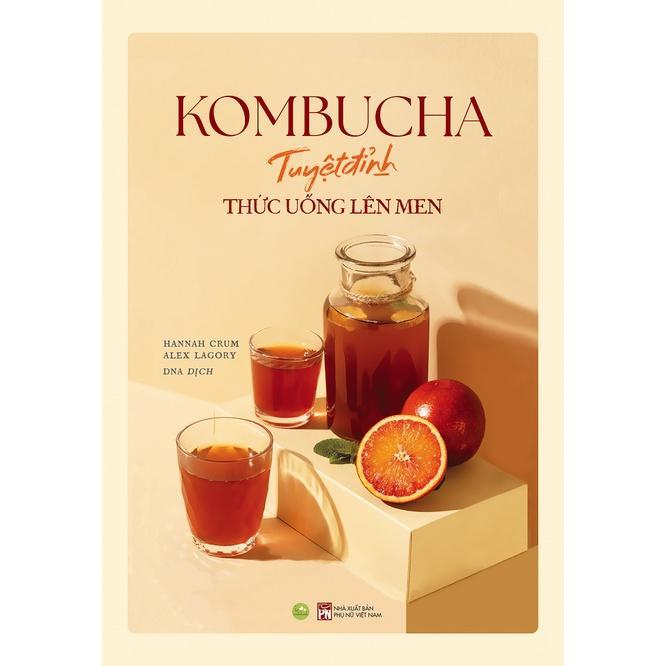 Sách Kombucha Tuyệt Đỉnh Thức Uống Lên Men - Bản Quyền