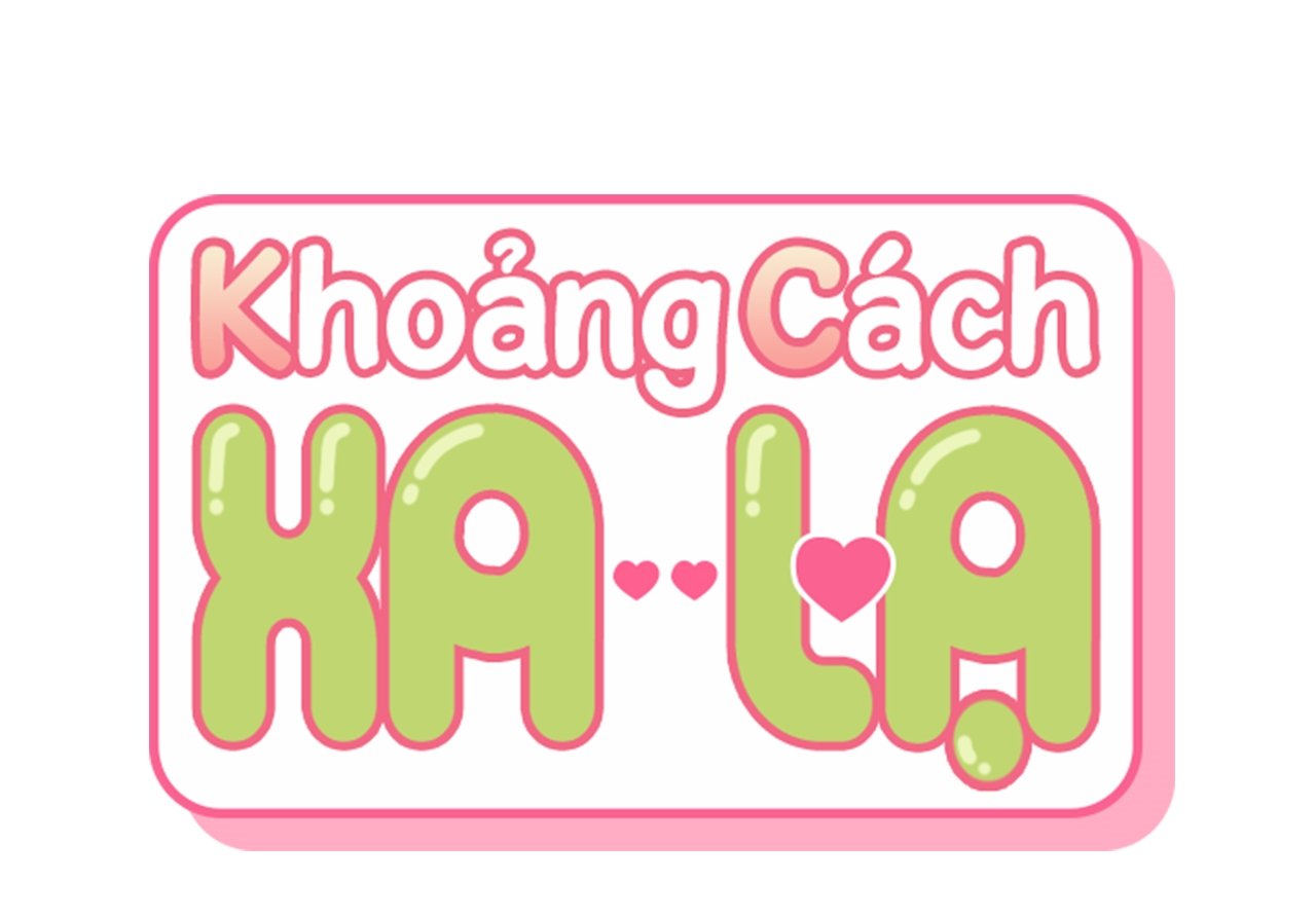 Khoảng Cách Xa Lạ chapter 47