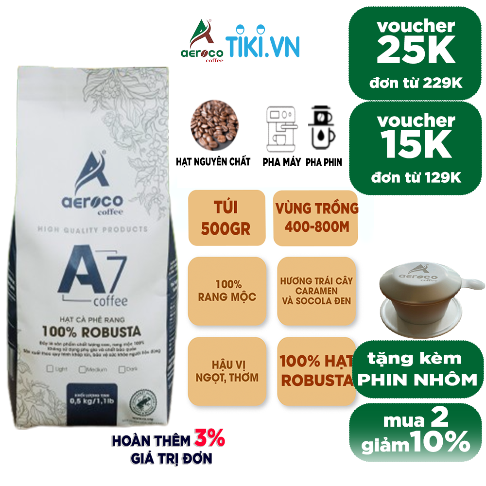 Gói 500g_Cà phê AEROCO hạt rang A7 (100% Robusta) nguyên chất 100% rang mộc hậu vị ngọt thơm quyến rũ, phù hợp pha máy và pha phin