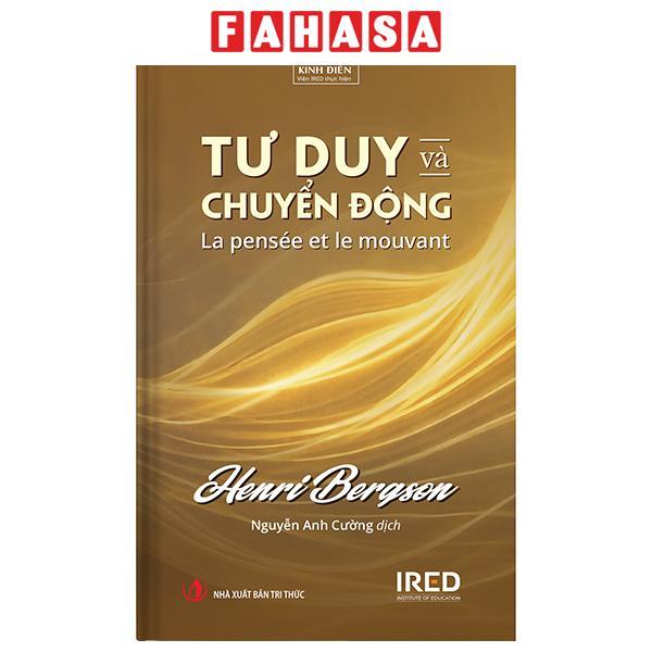 Sách - Tư Duy Và Chuyển Động - La Pensée Et Le Mouvant - Bìa Cứng