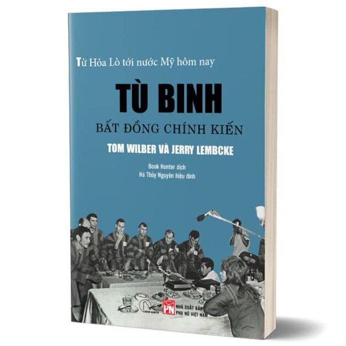 Tù binh bất đồng chính kiến: Từ nhà tù Hỏa Lò đến nước Mỹ hôm nay