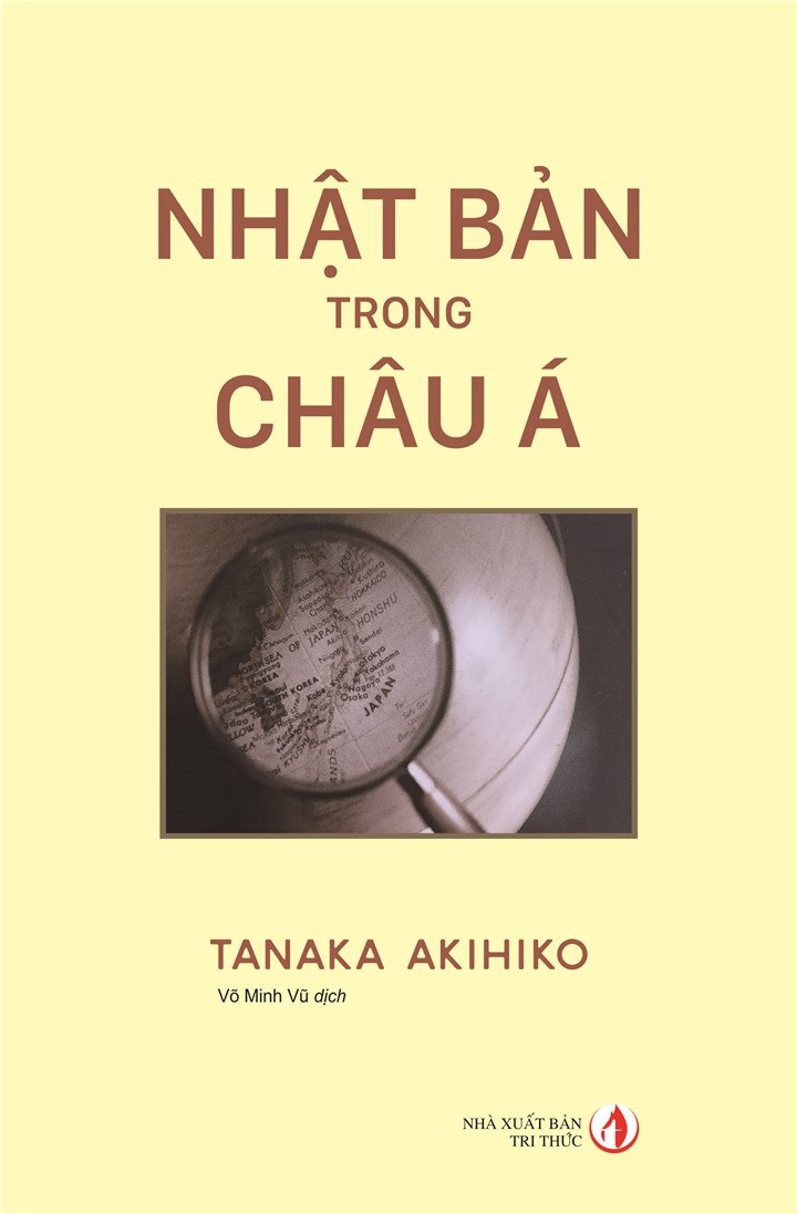 Nhật Bản trong Châu Á - Tanaka Akihiko - Võ Minh Vũ dịch  - (bìa mềm)