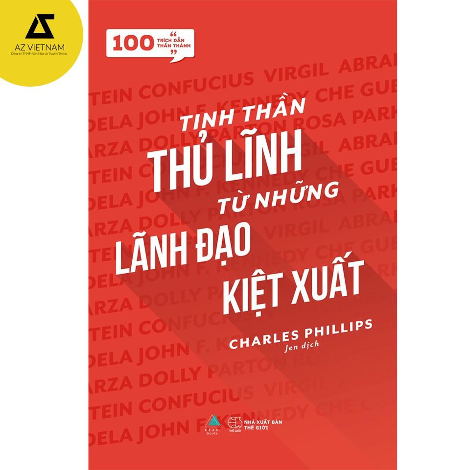 Tinh thần thủ lĩnh từ những lãnh đạo kiệt xuất