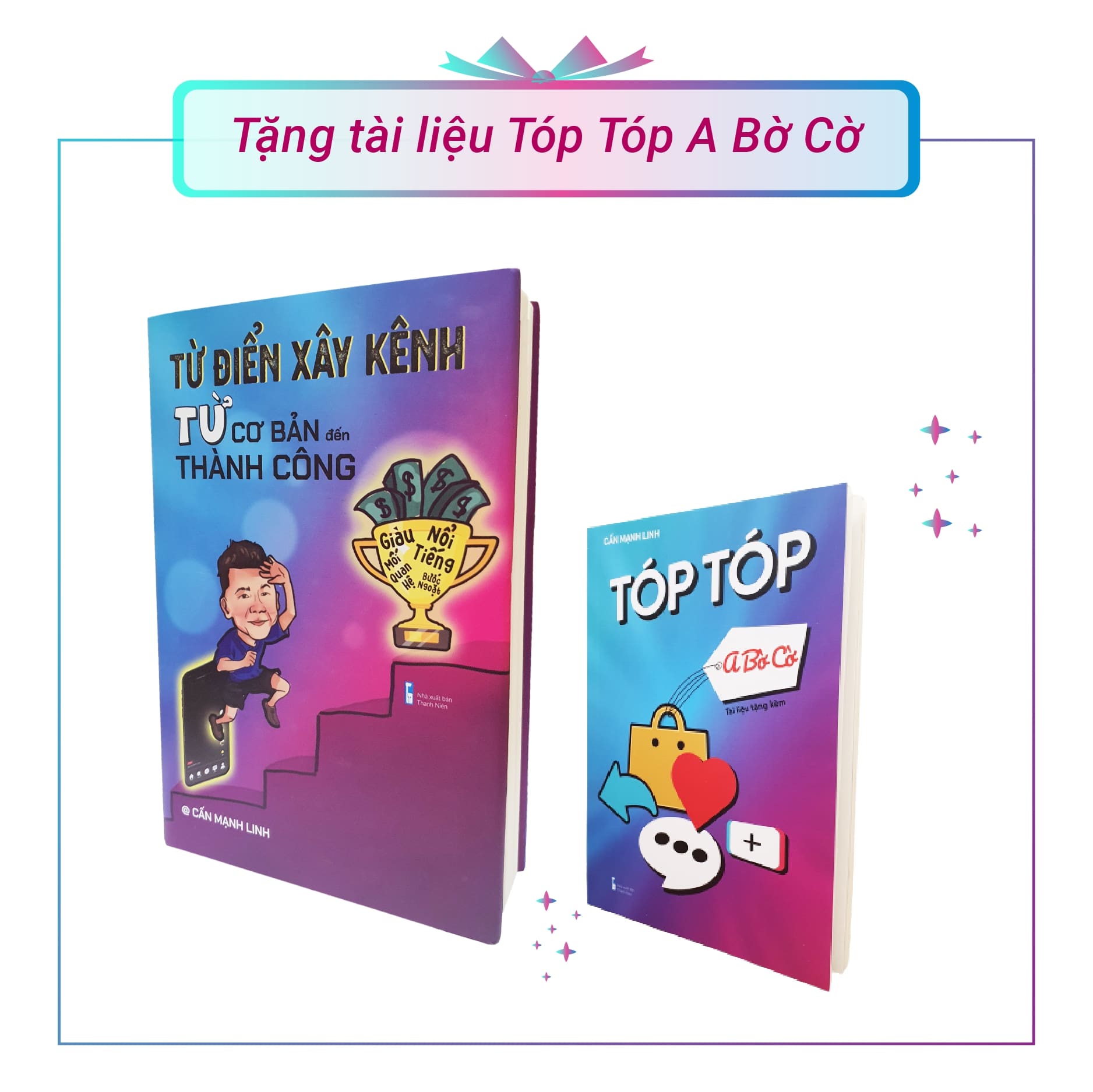 BỘ ĐÔI XUẤT CHÚNG Gồm 01 sách Từ Điển Xây Kênh, 01 sách Livestream Bán Hàng Trực Tuyến Thực Chiến - Tặng tài liệu Tóp Top A Bờ Cờ