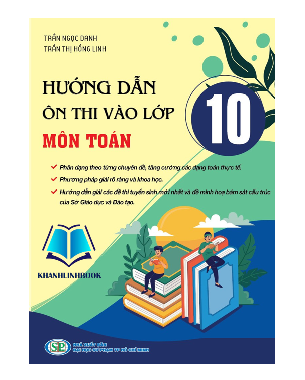 Sách - Hướng dẫn Ôn thi vào lớp 10 môn Toán 2024 (KP)