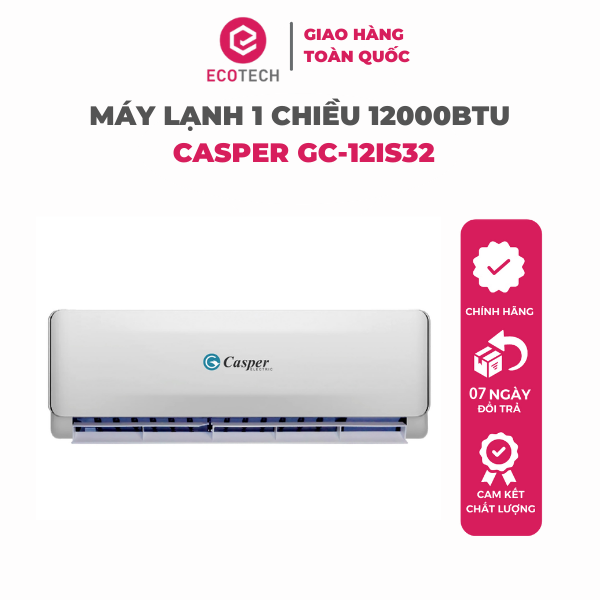 Điều Hòa - Máy Lạnh Casper Inverter 1 chiều 12000BTU (1.5HP) GC-12IS32 - Giao toàn quốc - Hàng chính hãng