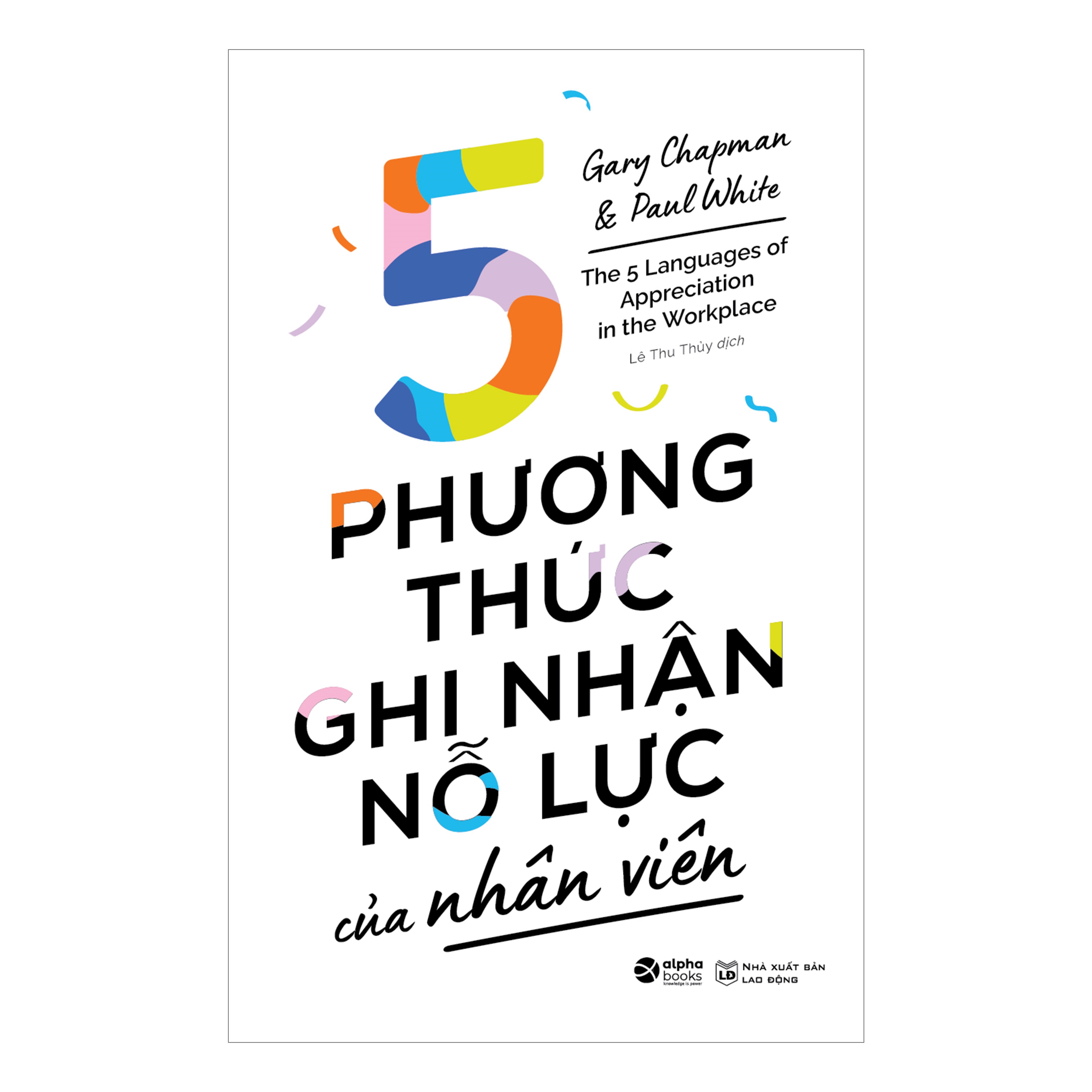 Combo The Culture Code: Khám Phá Sức Mạnh Văn Hóa Đội Nhóm + 5 Phương Thức Ghi Nhận Nỗ Lực Của Nhân Viên