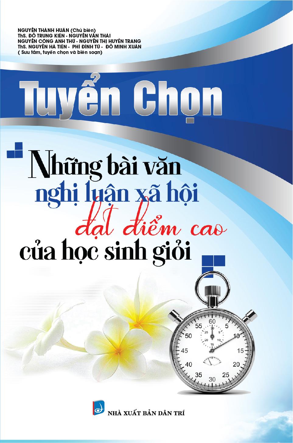 Tuyển Chọn Những Bài Văn Nghị Luận Xã Hội Đạt Điểm Cao Của Học Sinh Giỏi