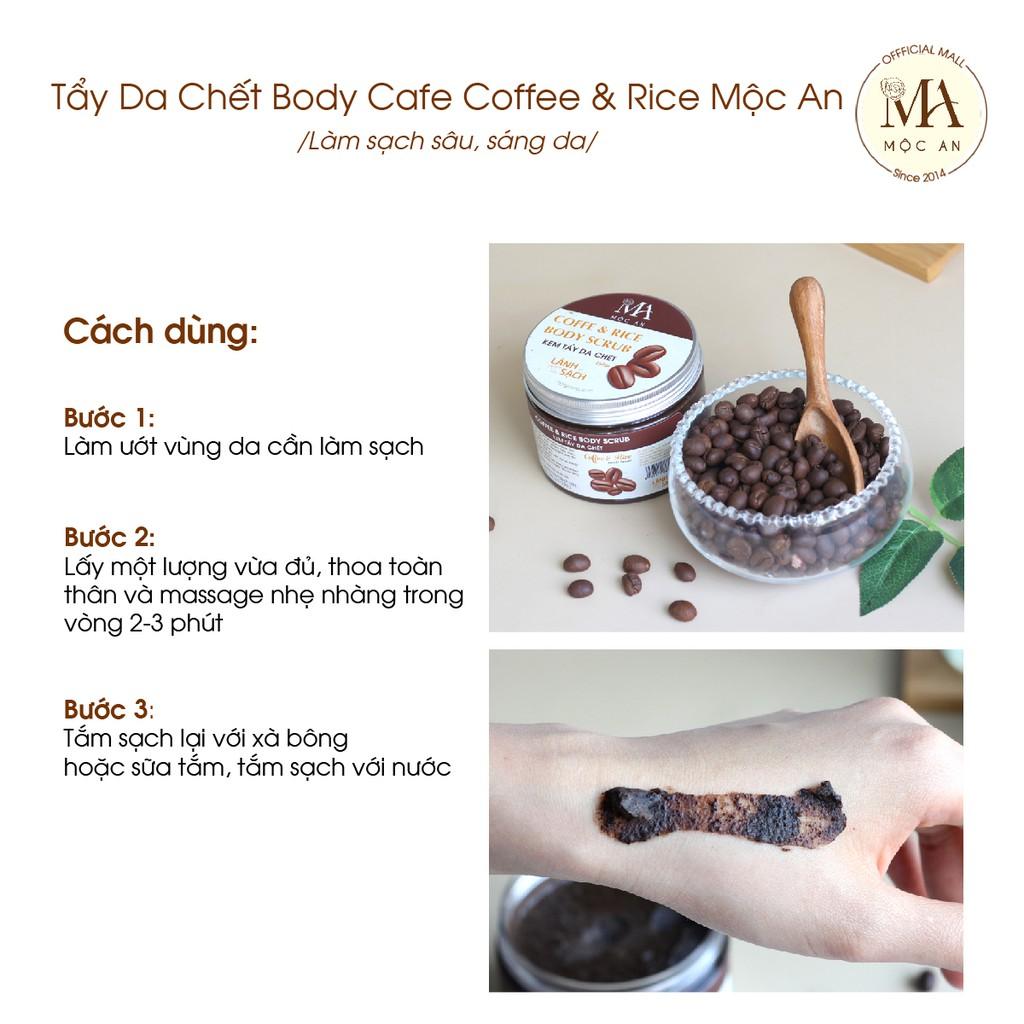 Tẩy Da Chết Body Mộc An Chiết Xuất Cafe Giúp Làm Sạch Sâu, Sáng Da Coffee &amp; Rice 250g