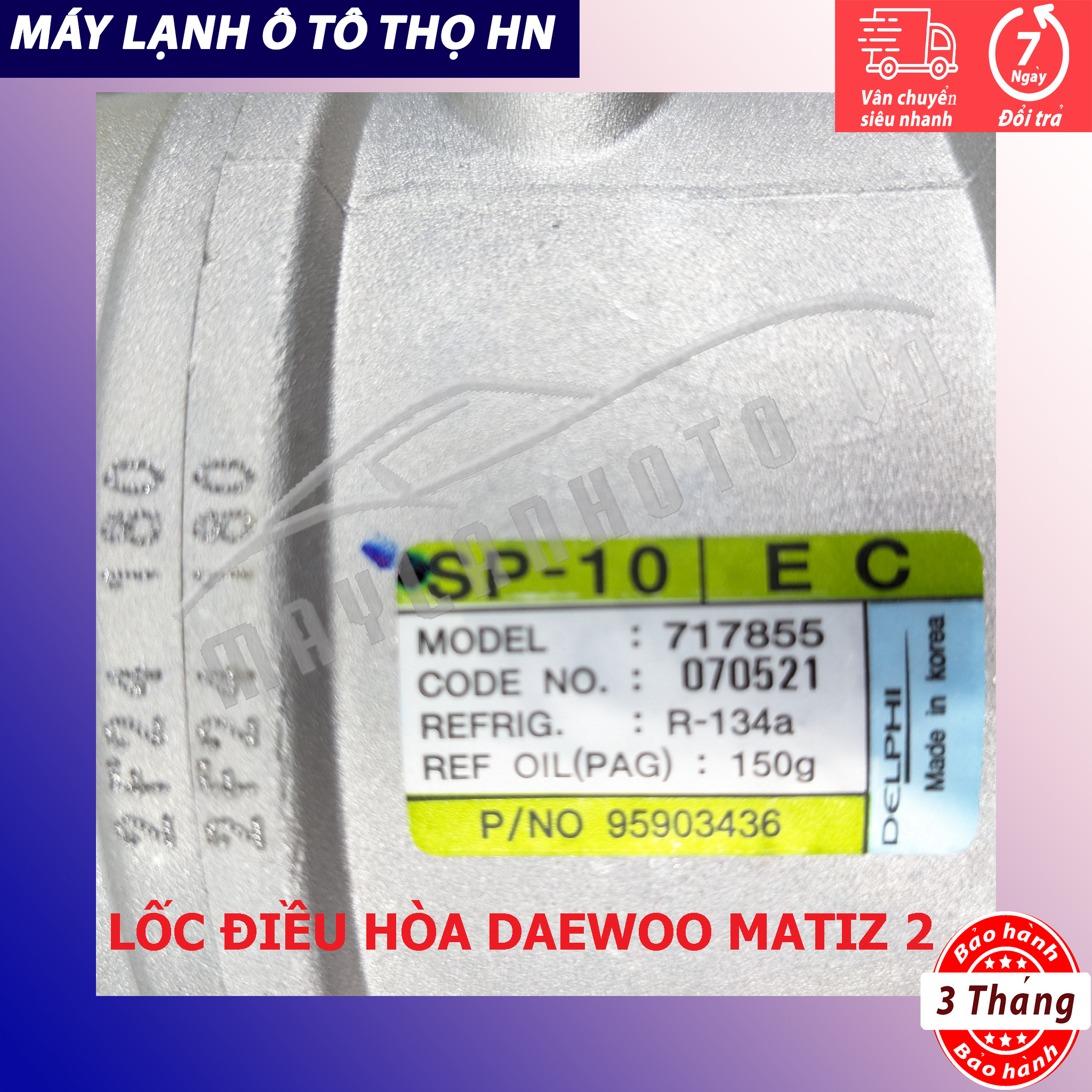 Lốc điều hòa Daewoo Matiz 2 / 3 - Chevrolet Spark 2006 2007 2008 2009 2010 Hàng xịn Hàn Quốc 06 07 08 09 10