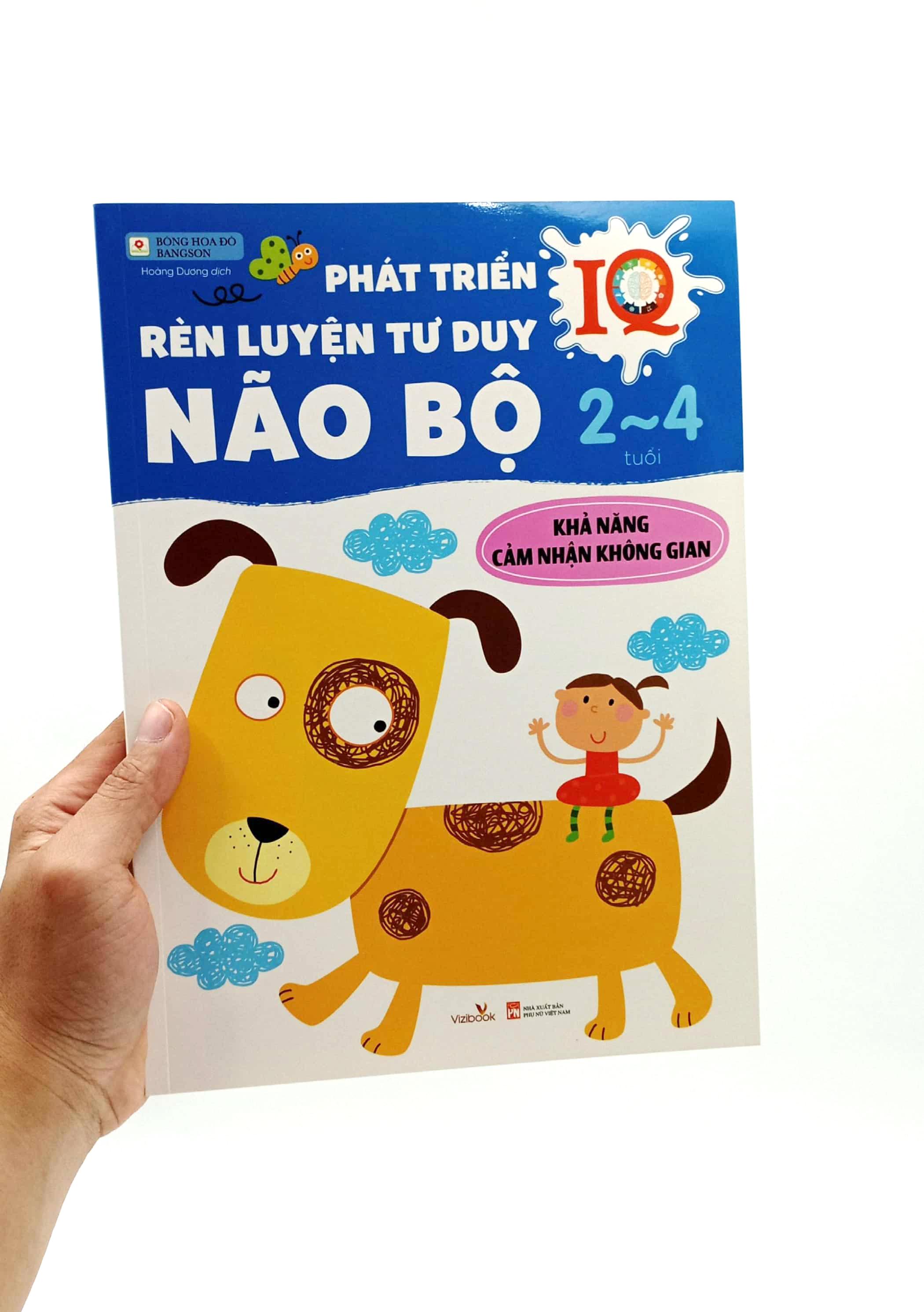 Phát Triển IQ - Rèn Luyện Tư Duy Não Bộ 2-4 Tuổi - Khả Năng Cảm Nhận Không Gian (Tái Bản 2023)