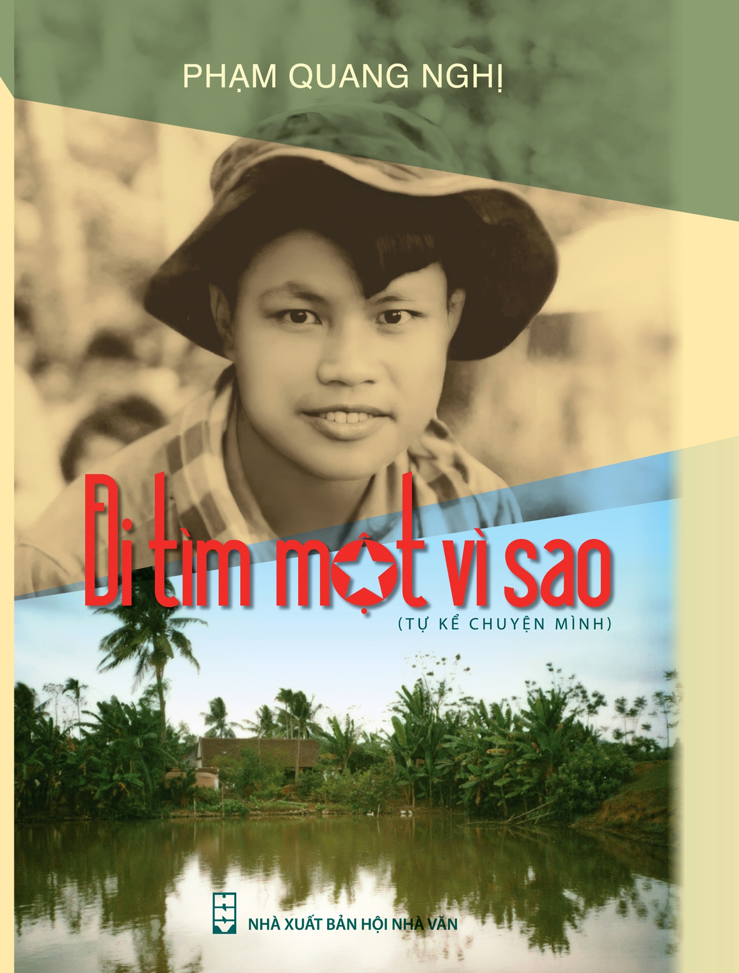 Hồi Ký Phạm Quang Nghị - Đi Tìm Một Vì Sao