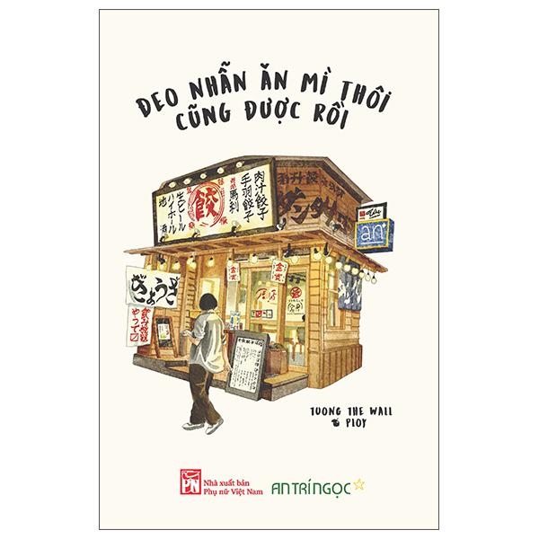 Sách - Đeo Nhẫn Ăn Mì Thôi Cũng Được Rồi