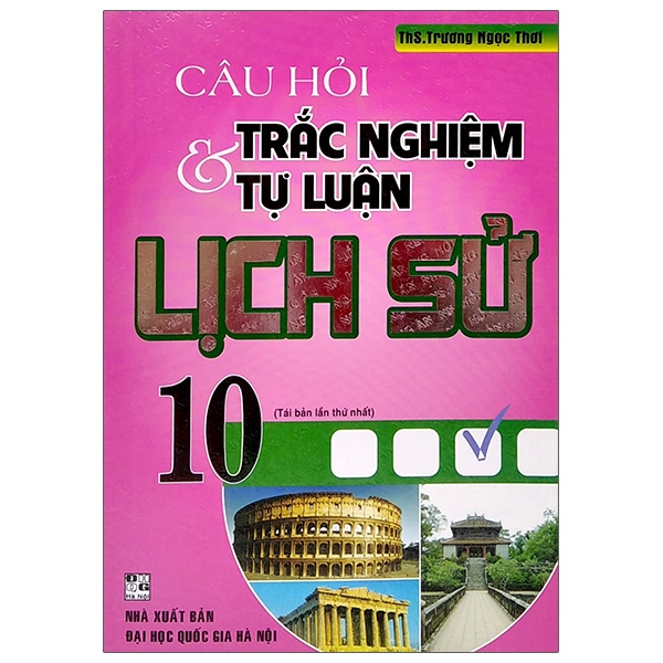 Câu Hỏi Trắc Nghiệm & Tự Luận Lịch Sử 10