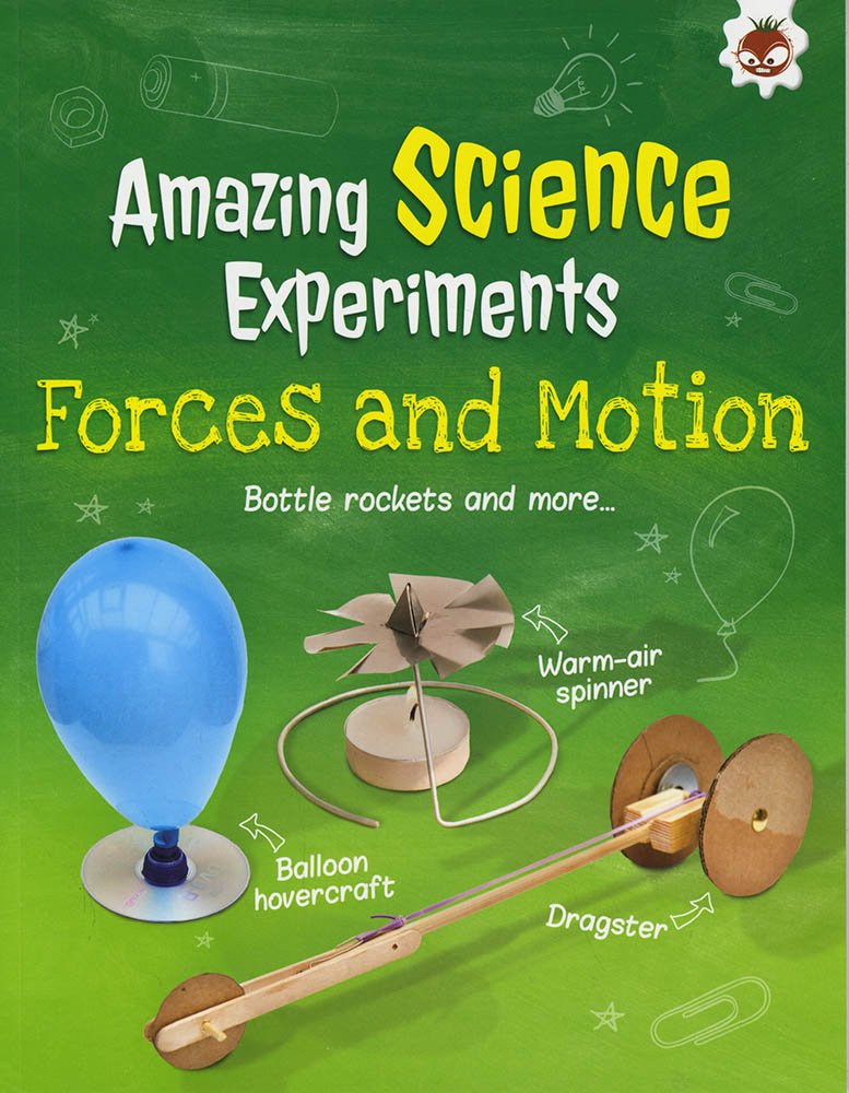 Sách tiếng Anh - AMAZING SCIENCE EXPERIMENTS: FORCES AND MOTION (dành cho tiểu học)