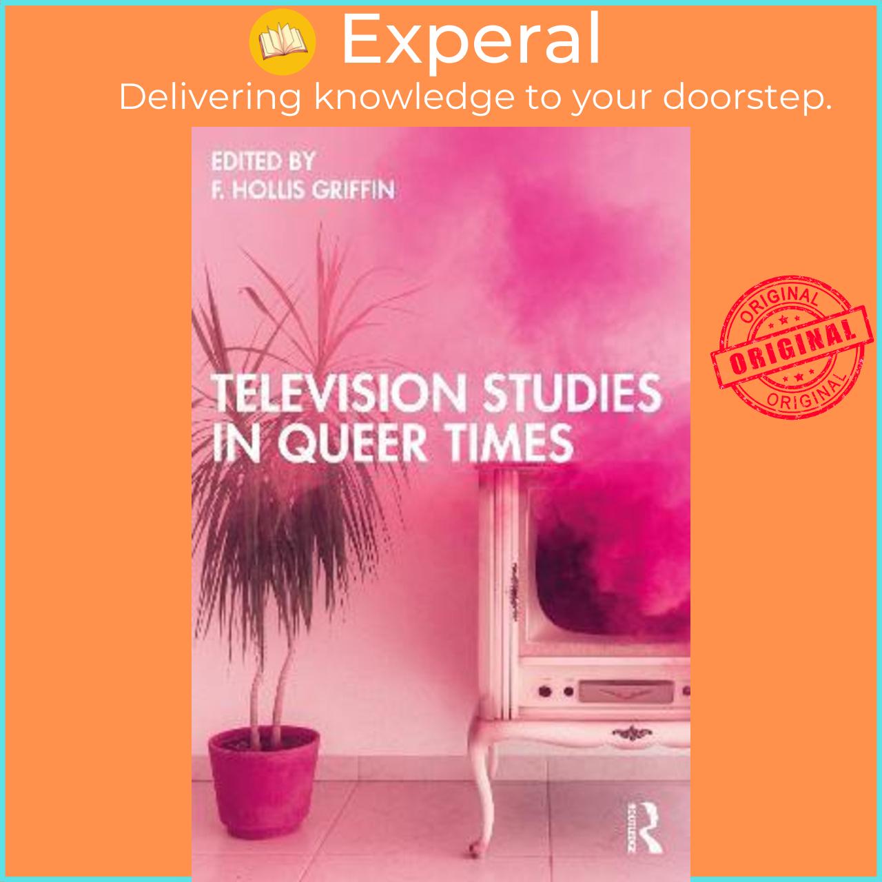 Sách - Television Studies in Queer Times by F. Hollis Griffin (UK edition, paperback)