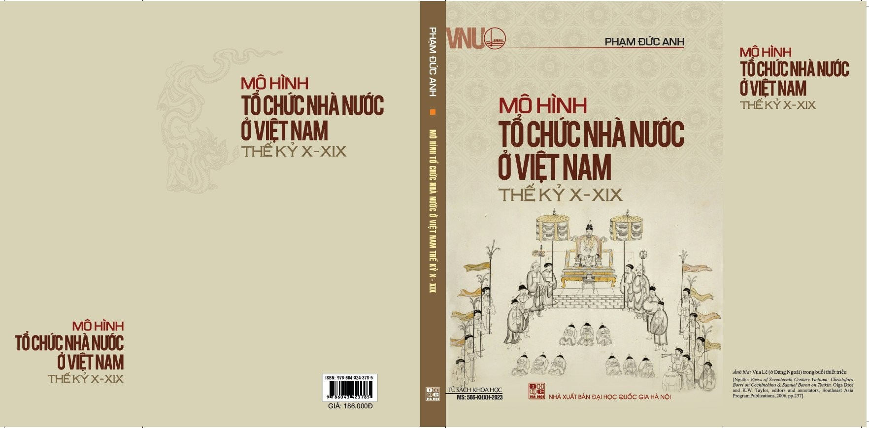 MÔ HÌNH TỔ CHỨC NHÀ NƯỚC Ở VIỆT NAM THẾ KỶ X - XIX - Phạm Đức Anh - (bìa mềm)