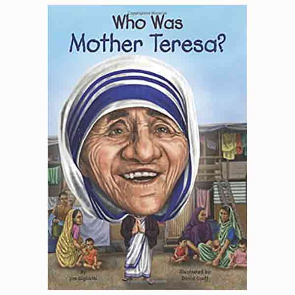 Who Was Mother Teresa