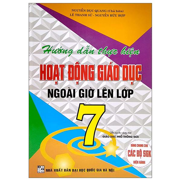 Hình ảnh Hướng Dẫn Thực Hiện Hoạt Động Giáo Dục Ngoài Giờ Lên Lớp 7 (Dùng Chung Cho Các Bộ SGK Hiện Hành)