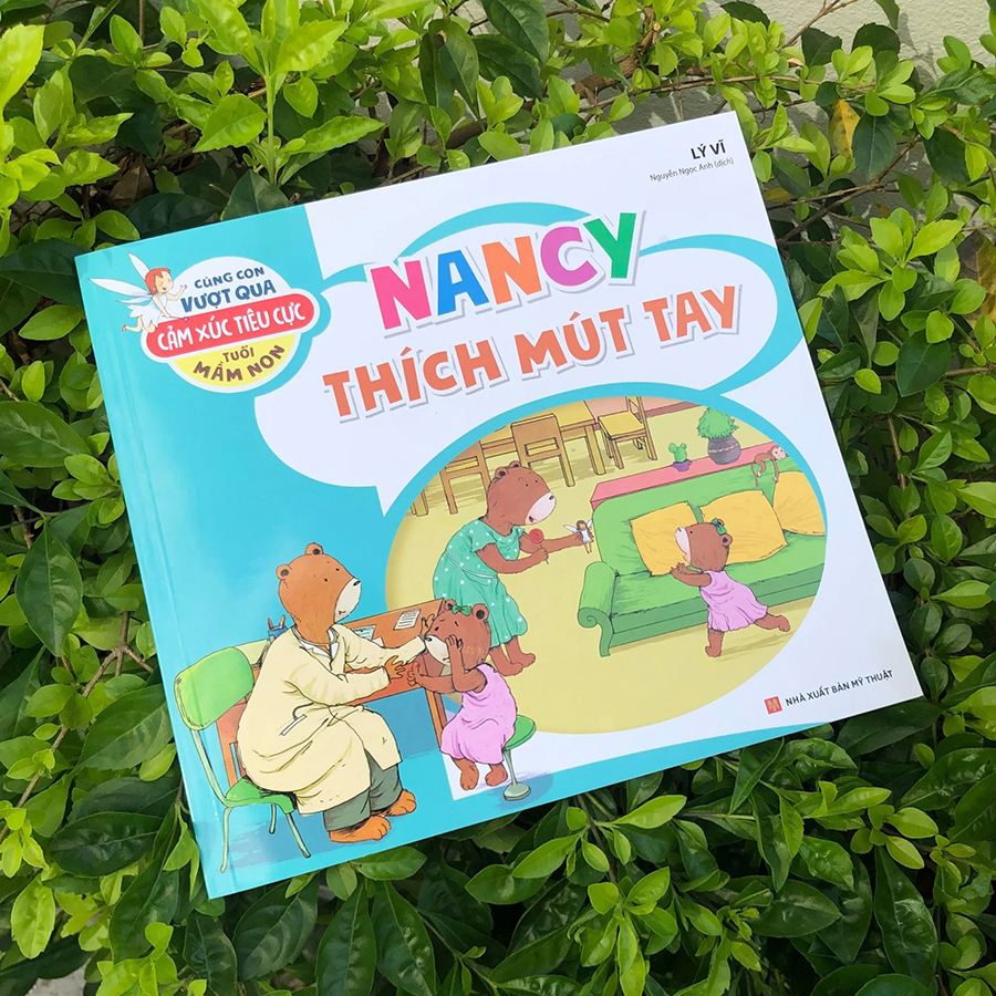 Cùng Con Vượt Qua Cảm Xúc Tiêu Cực Tuổi Mầm Non  – Nancy Thích Mút Tay B35