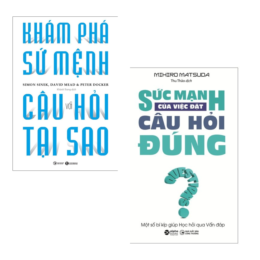 Combo 2 Cuốn Giúp Thay Đổi Cuộc Sống-Khám Phá Sứ Mệnh Với Câu Hỏi Tại Sao+Sức Mạnh Của Việc Đặt Câu Hỏi Đúng - Questions