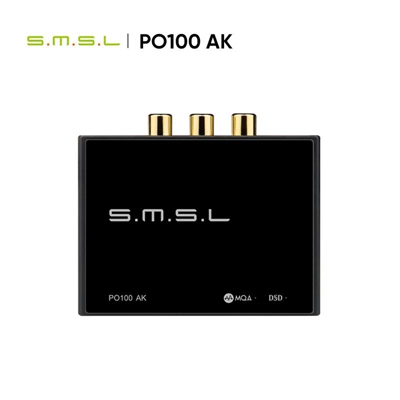 SMSL PO100 AK USB Giao diện kỹ thuật số XOMS XU316 32bit 768KHz AK4493S MQA Decoding Out