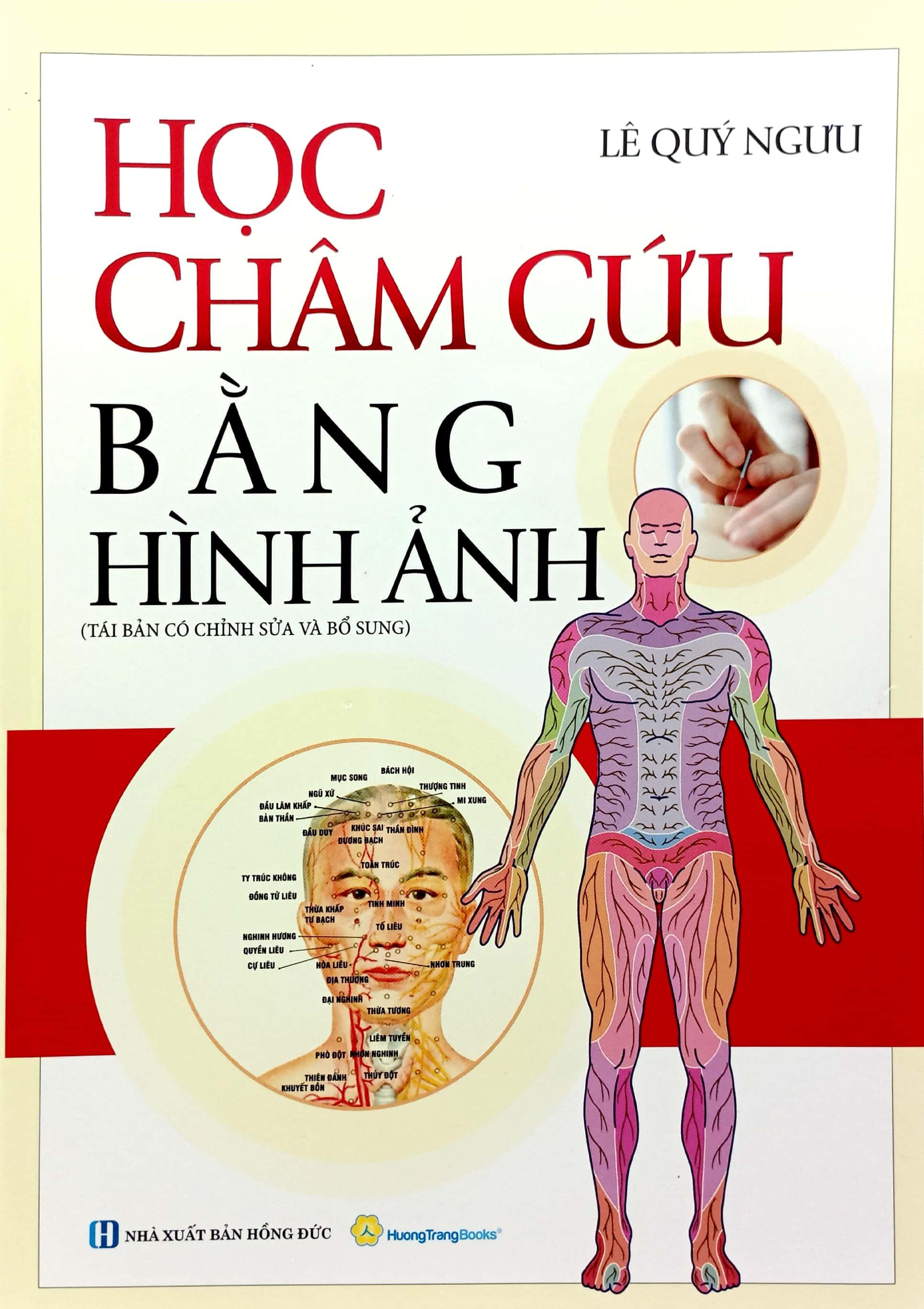 Học Châm Cứu Bằng Hình Ảnh (Tái Bản Có Chỉnh Sửa Bổ Sung)