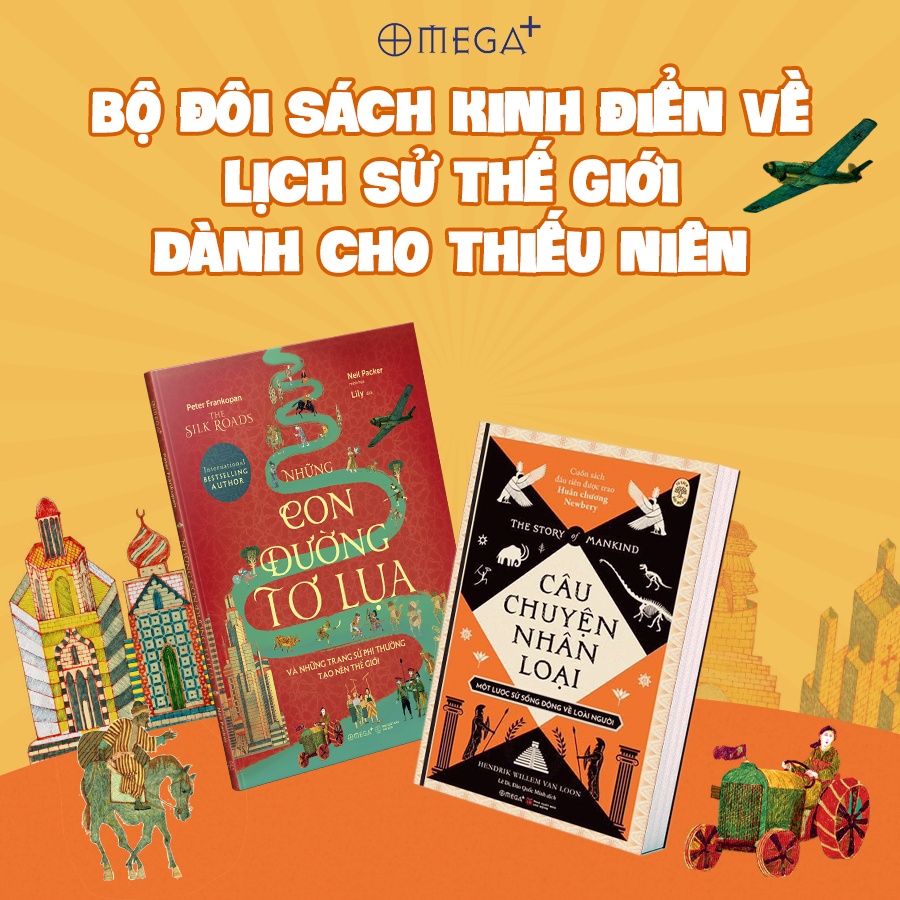 Combo Những Con Đường Tơ Lụa Và Những Trang Sử Phi Thường Tạo Nên Thế Giới + Câu Chuyện Nhân Loại - Một Lược Sử Sống Động Về Loài Người