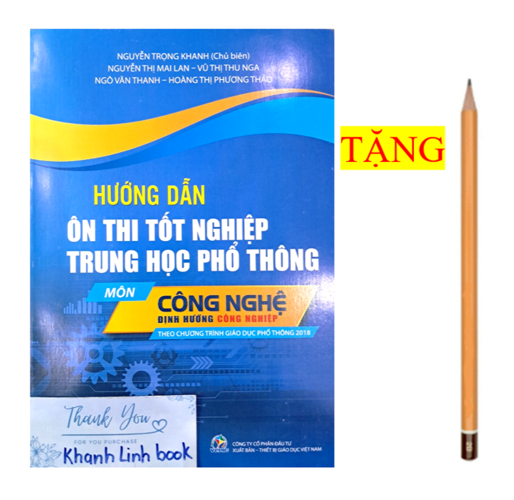 Sách Hướng dẫn ôn thi tốt nghiệp trung học phổ thông môn Công nghệ định hướng công nghiệp (theo chương trình GDPT 2018)