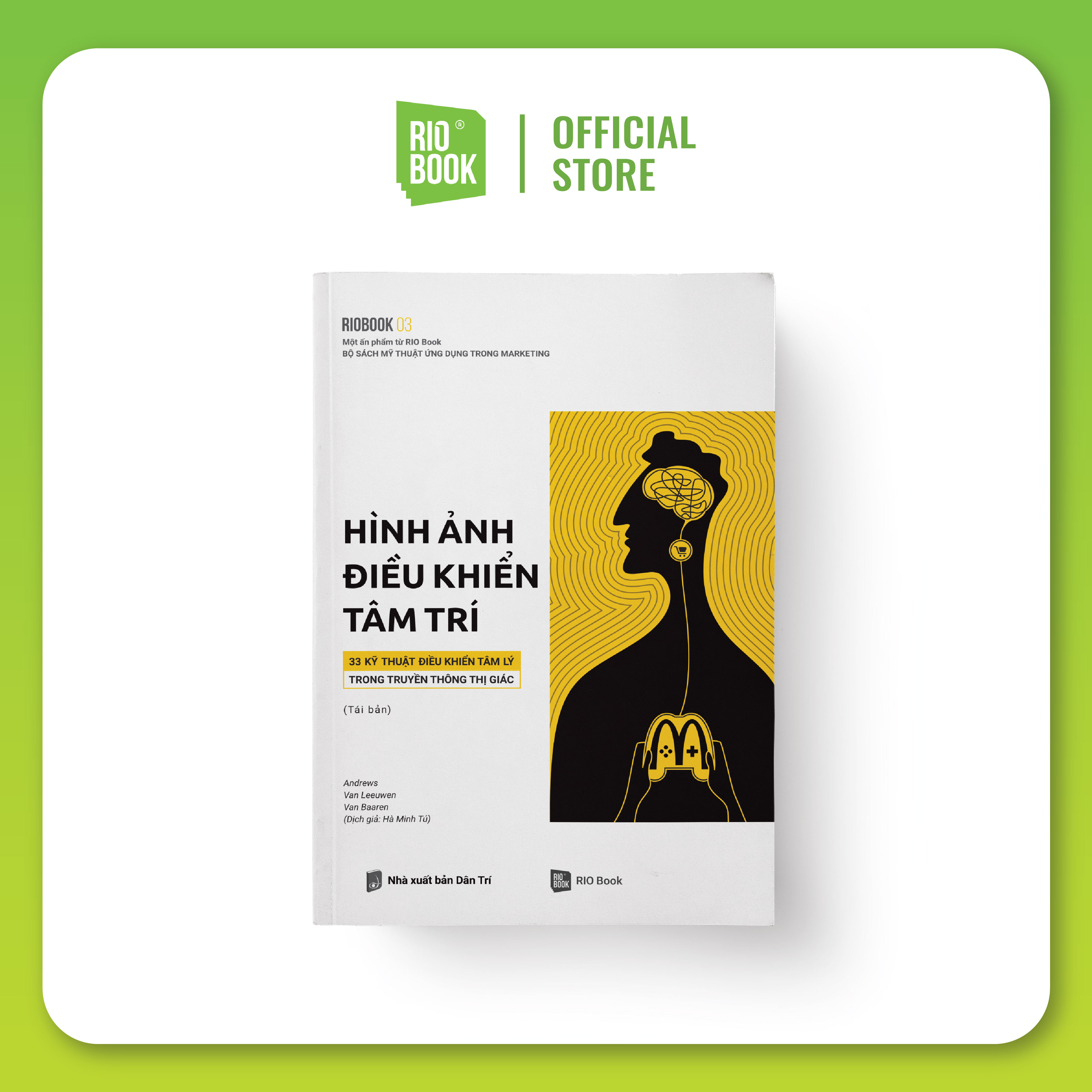 RIO BOOK NO.3 - Hình ảnh điều khiển tâm trí - 30 kỹ thuật điều khiển tâm lý trong truyền thông thị giác