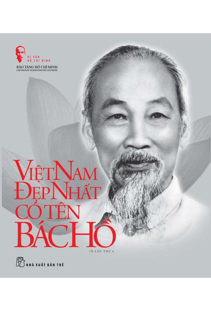 Di Sản Hồ Chí Minh - Việt Nam Đẹp Nhất Có Tên Bác Hồ  _TRE