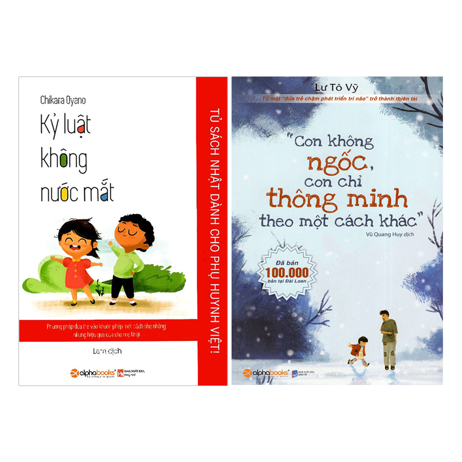 Combo Con Không Ngốc, Con Chỉ Thông Minh Theo Một Cách Khác + Kỷ Luật Không Nước Mắt (2 quyển)