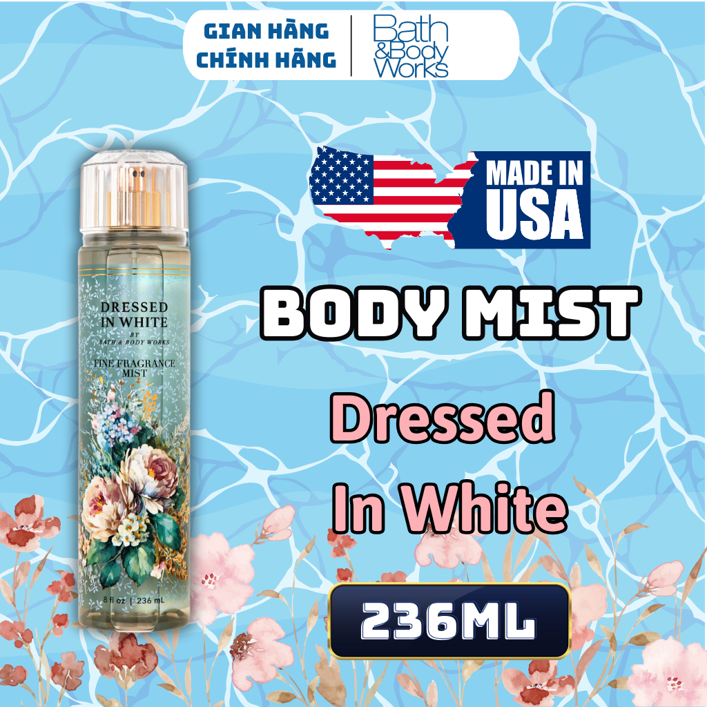 Body Mist Bath And Body Works Nam Nữ Chính Hãng Dressed In White, Xịt Thơm Body Toàn Thân Hương Nước Hoa