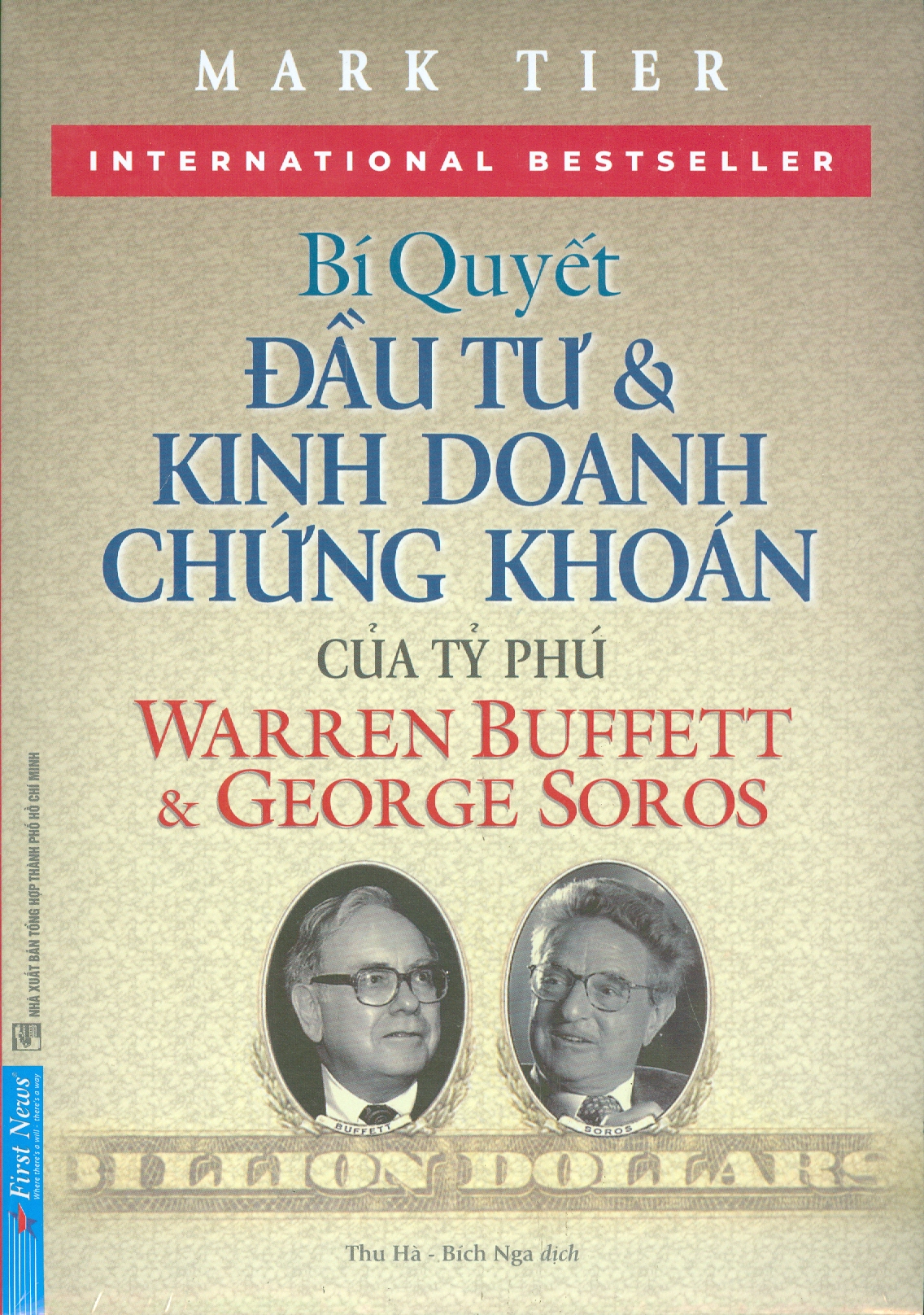 Bí Quyết Đầu Tư & Kinh Doanh Chứng Khoán Của Tỷ Phú Warren Buffett Và George Soros