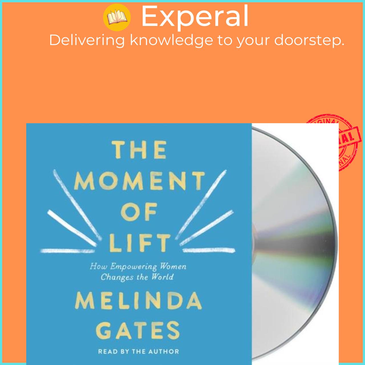 Sách - The Moment of Lift - How Empowering Women Changes the World by Melinda Gates (UK edition, audio)