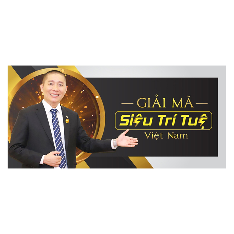 Khóa học Giải Mã Siêu Trí Tuệ Việt Nam