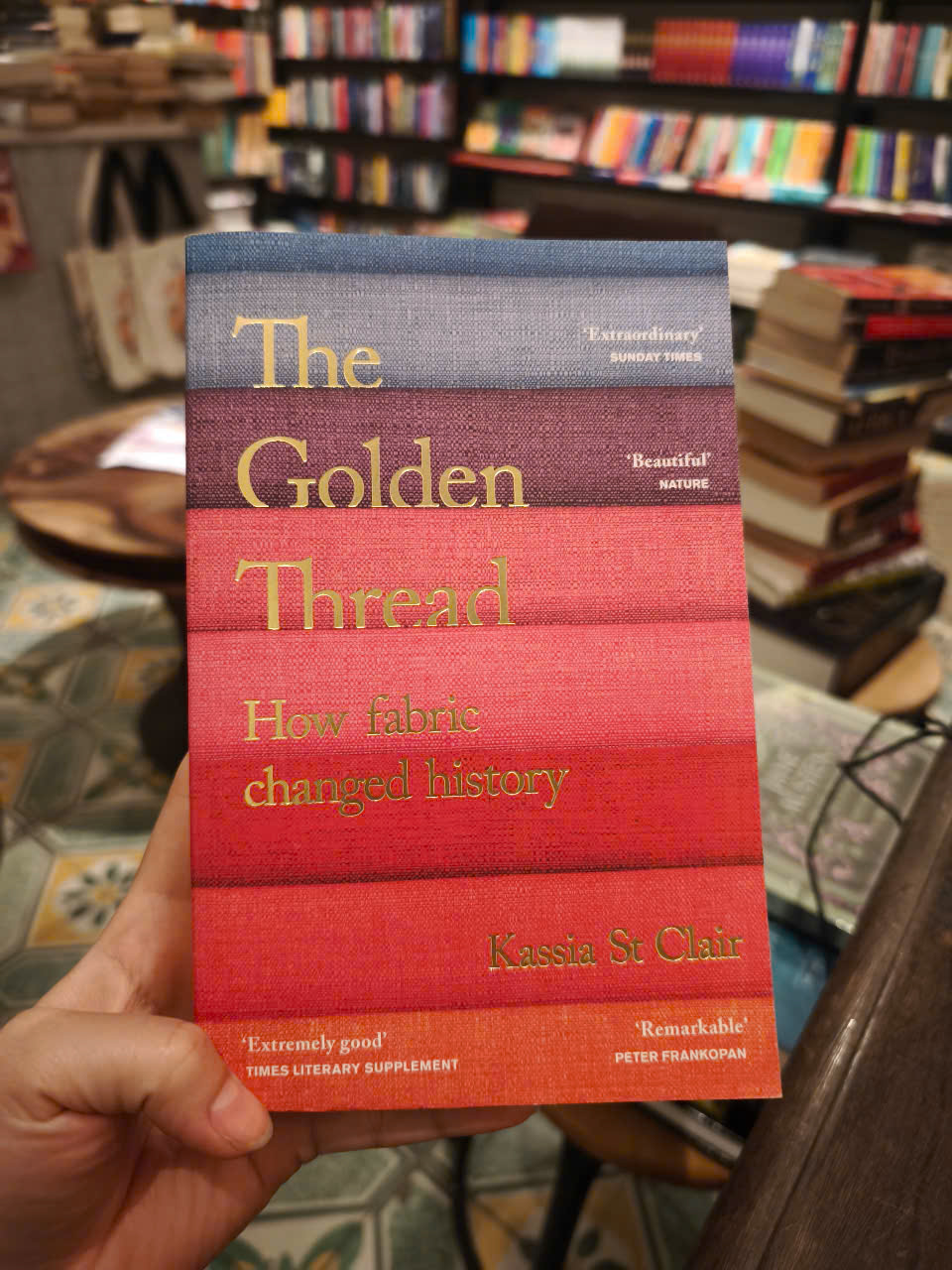 Sách - The Golden Thread: How Fabric Changed History by Kassia St. Clair - Nonfiction/ History in English